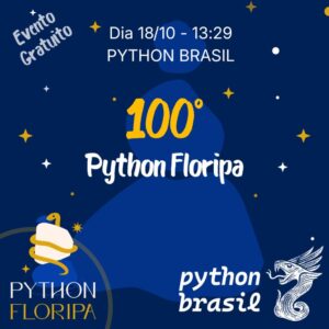 100º Python Floripa @ Python Brasil