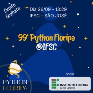 99º Python Floripa @ IFSC São José